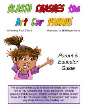 Blasto Crashes the Art Car Parade Parent & Educator Guide